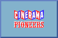BIOGRAPHIES OF THE REMARKABLE CINERAMA PIONEERS - Fred Waller - Lowell Thomas - Mike Todd - Hazard Reeves - Paul Mantz - Merian C. Cooper - Harry Squires